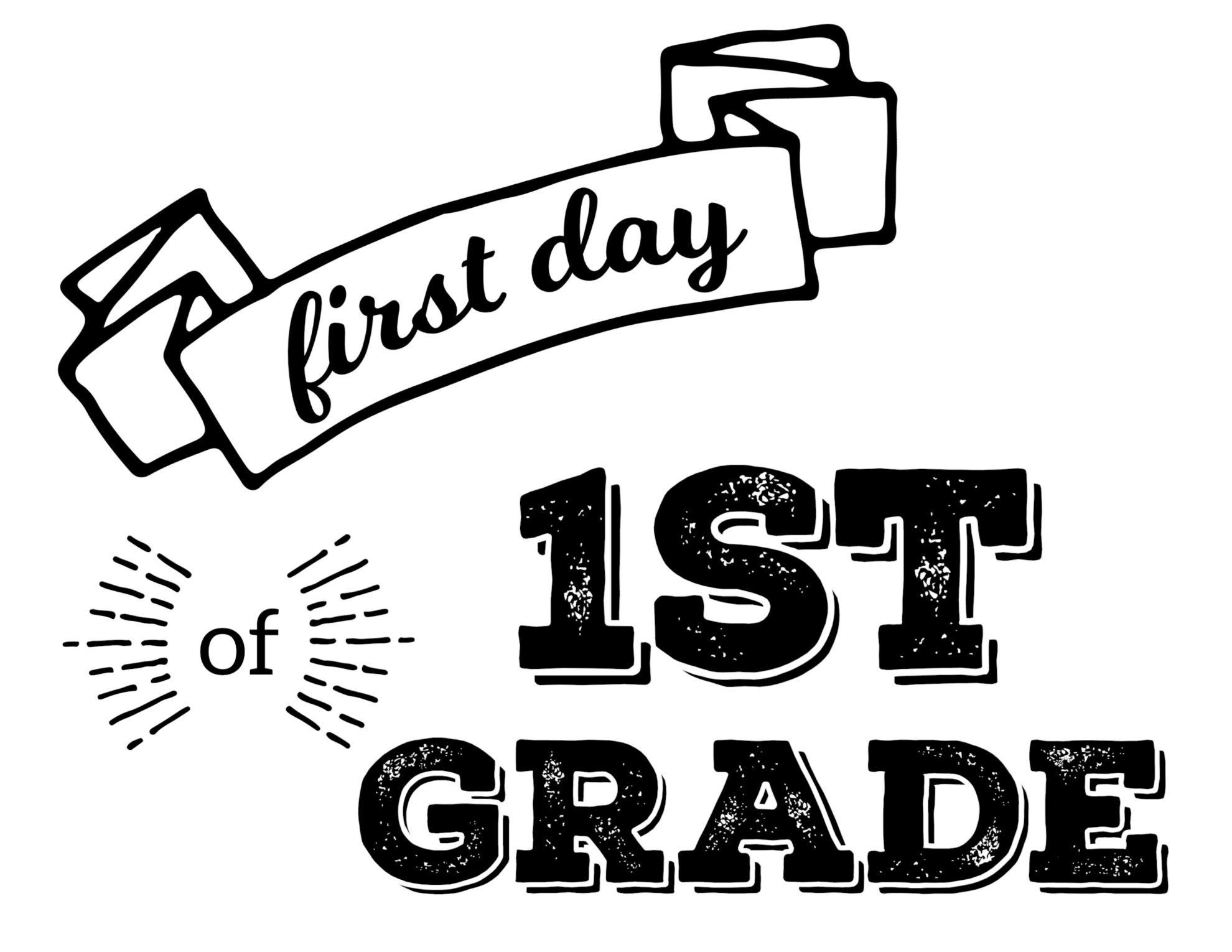 First Day Of First Grade Free Printable