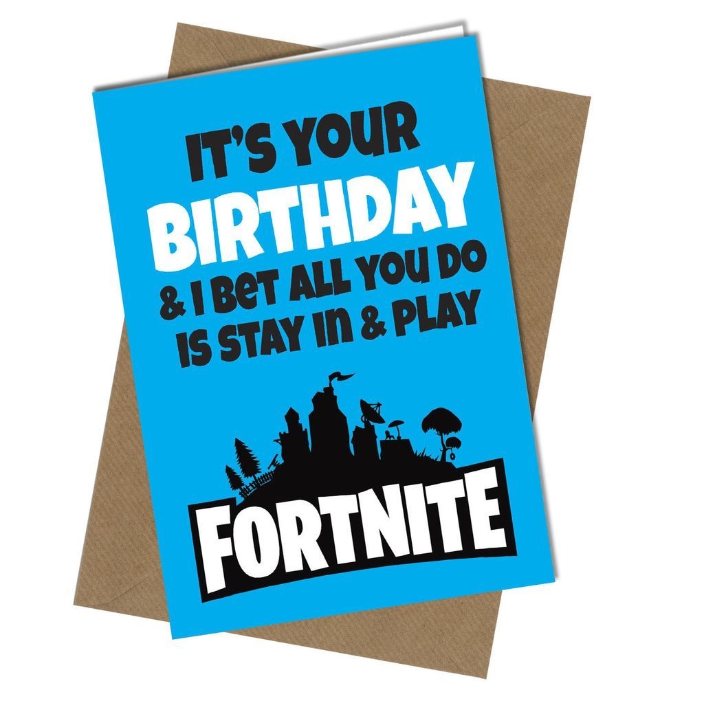 Fortnite Birthday Card Printable It Was The Fornite Game As The Main 