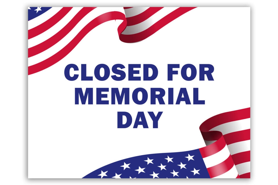 Memorial Day 2024 Closed Sign Free Printable Fey Catharina